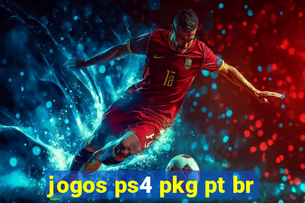 jogos ps4 pkg pt br